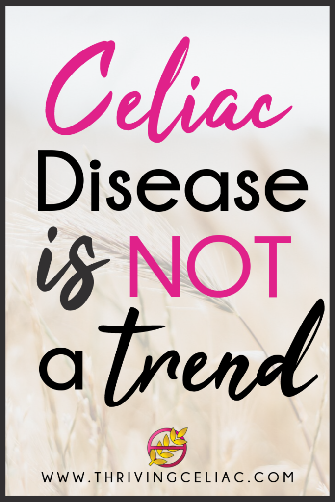 Celiac disease is not a trend